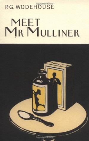 Meet Mr. Mulliner - P.G. Wodehouse (1927)