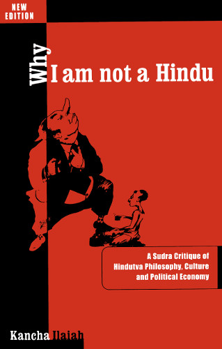 Why I am not a Hindu - Kancha Ilaiah (1996)